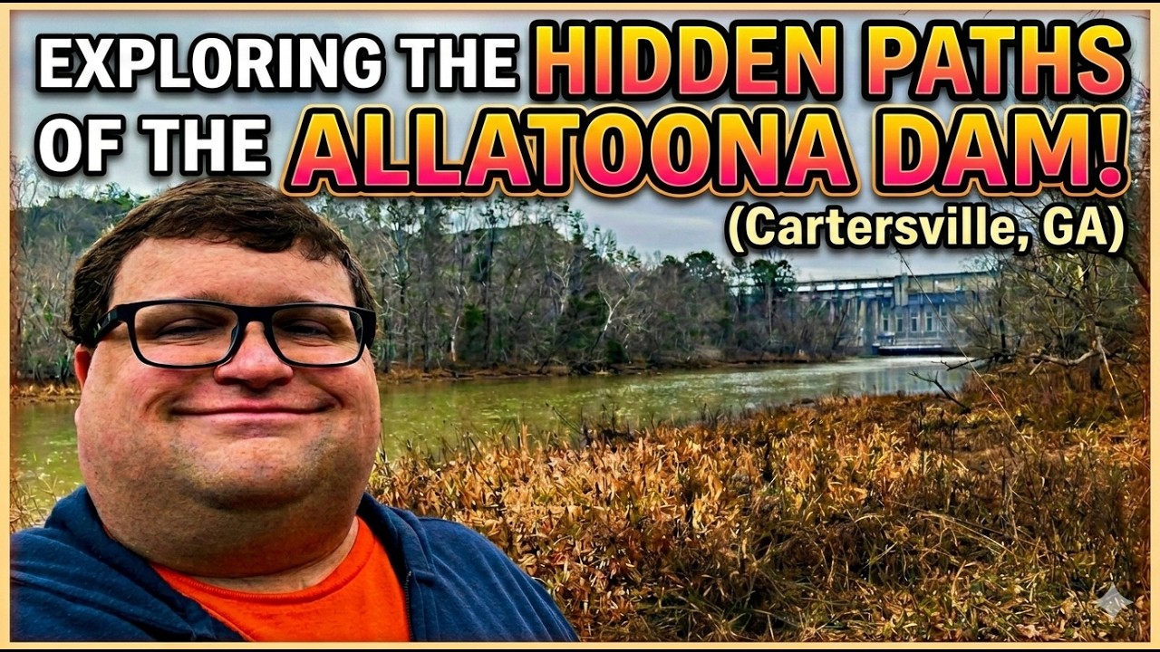 Allatoona Dam & Spooky Tunnel - Cartersville, GA