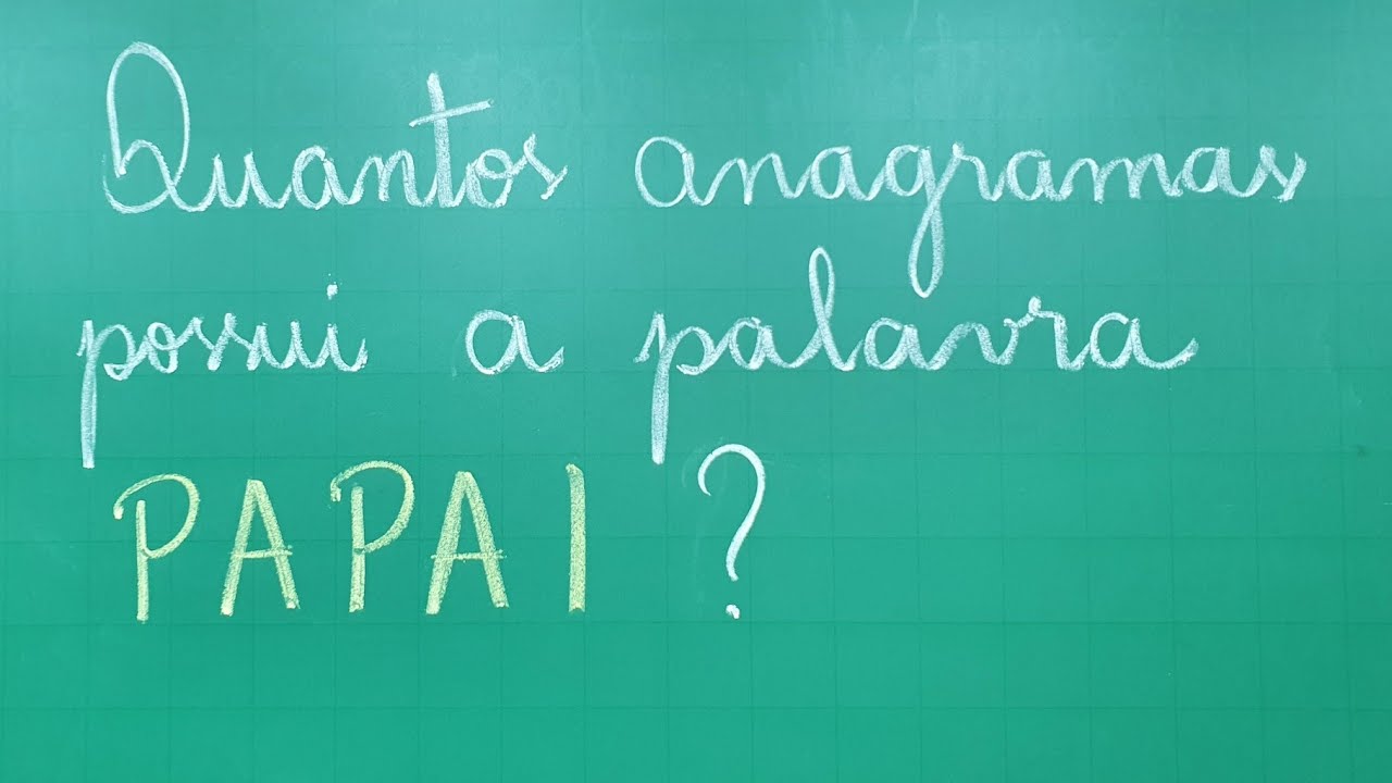 ANAGRAMAS da palavra PAPAI | PERMUTA&Ccedil;&Atilde;O COM REPETI&Ccedil;&Atilde;O | Professora Angela Matem&aacute;tica