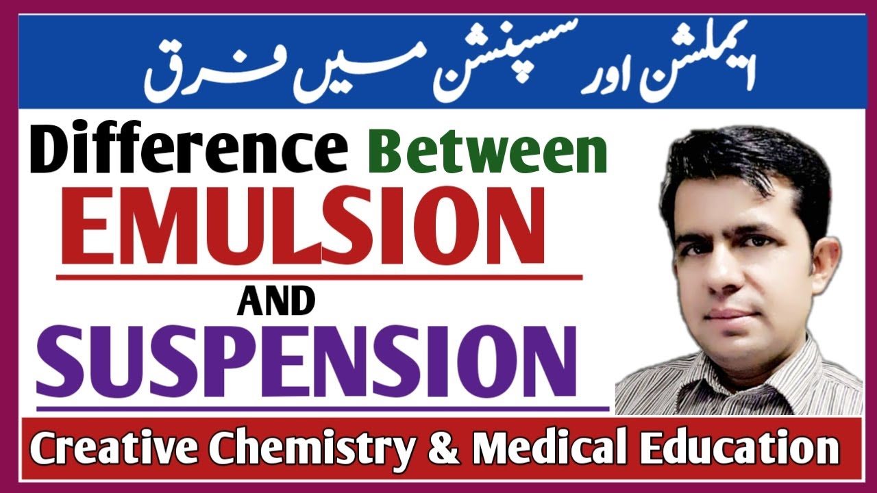 Difference Between Emulsion And Suspension