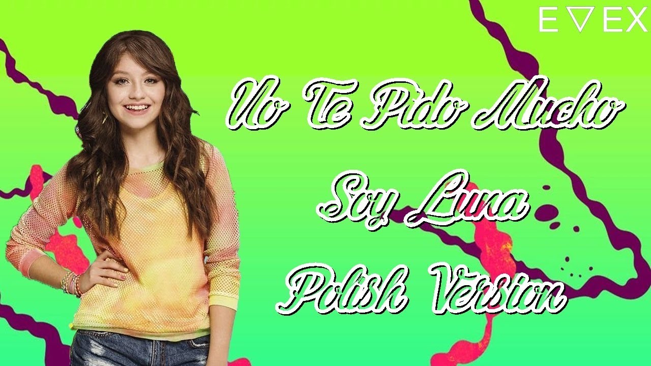 Soy Luna 2: No Te Pido Mucho (Polish Version) - cover by Evex