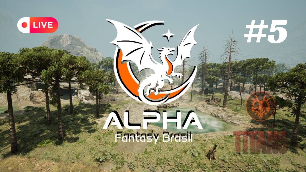 EVENTO AO VIVO | ALPHA FANTASY BRASIL | PATH of TITANS