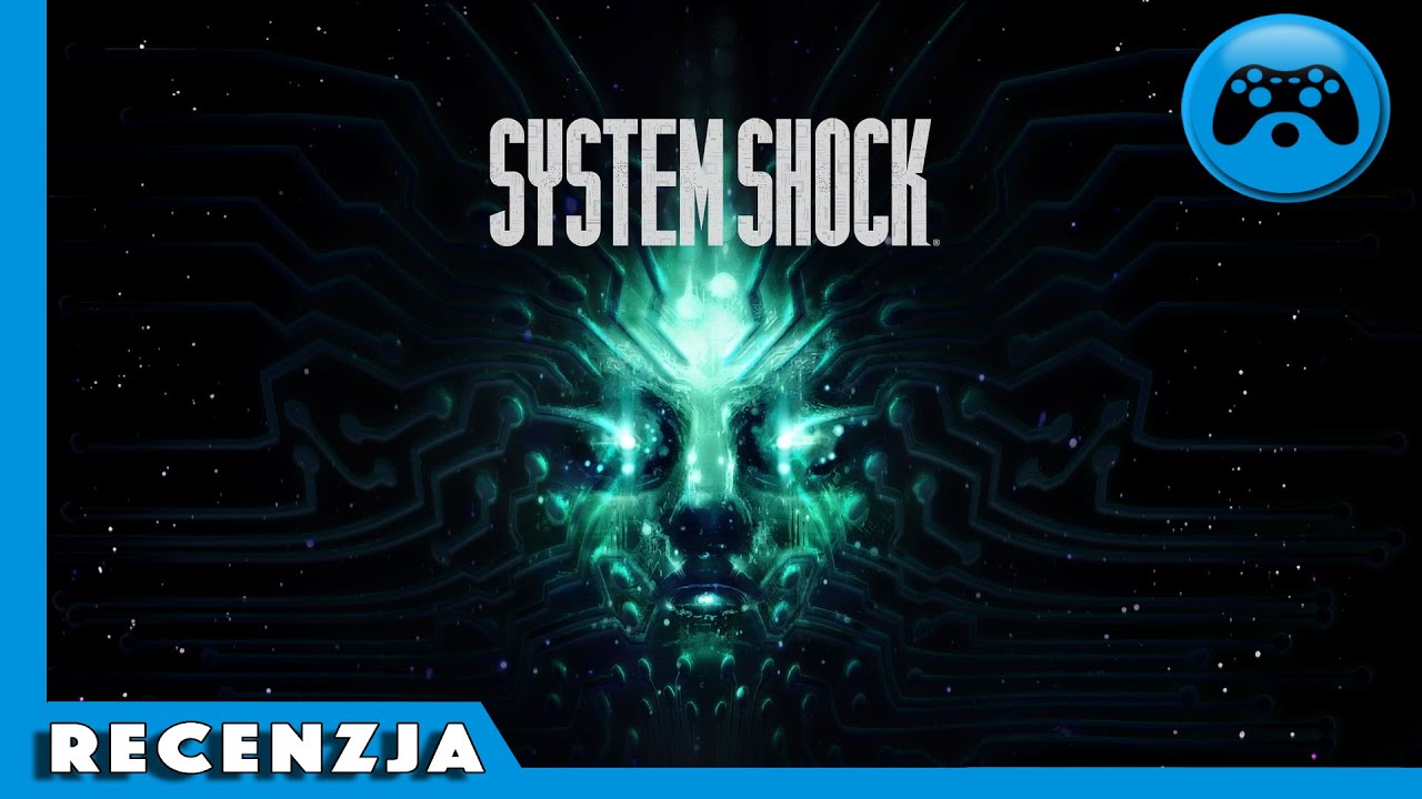 System Shock Remake - Recenzja [PC]
