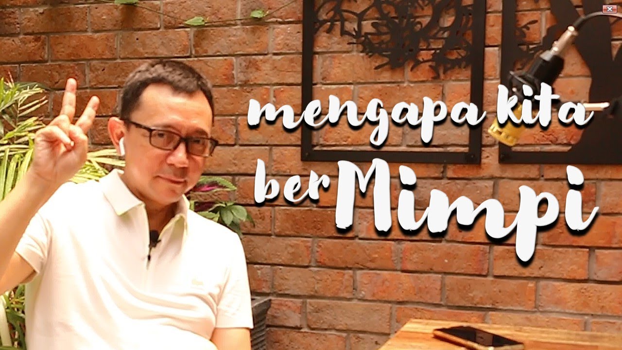 Mengapa Kita Bermimpi? By Dokdes Ryu Hasan | Emotion Series Eps-2