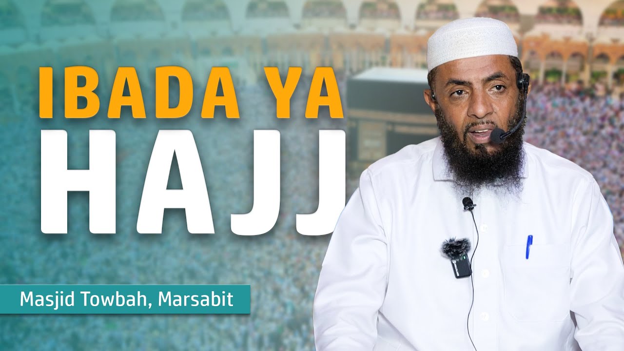 Ibada ya Hajj | Sheikh Said Bafana