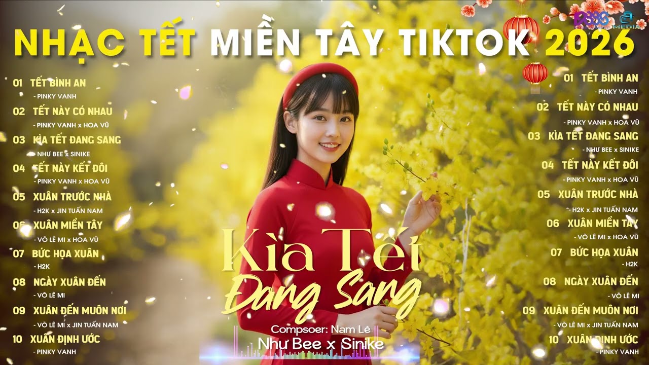 NHẠC TẾT MIỀN TÂY - KÌA TẾT ĐANG SANG - TẾT LÀ TẾT SUM VẦY - TẾT BÌNH AN - TẾT NÀY CÓ NHAU