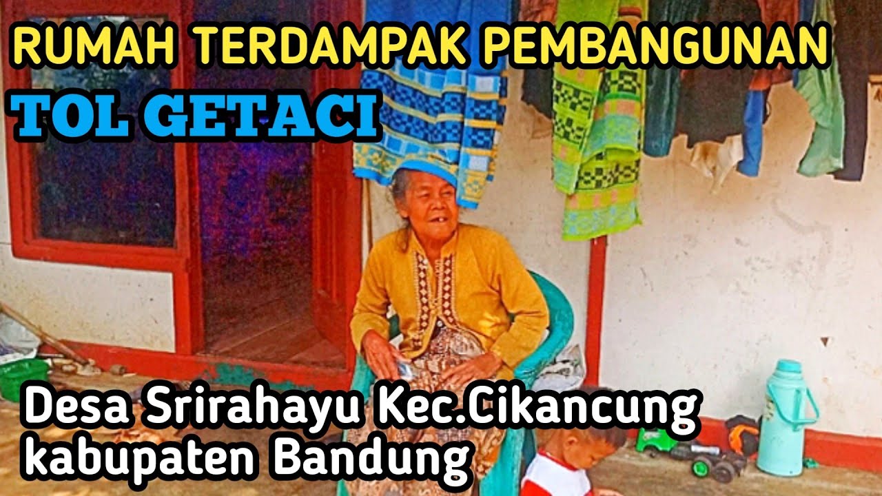 RUMAH TERDAMPAK PEMBANGUNAN TOL GETACI//Desa Srirahayu kecamatan Cikancung Bandung