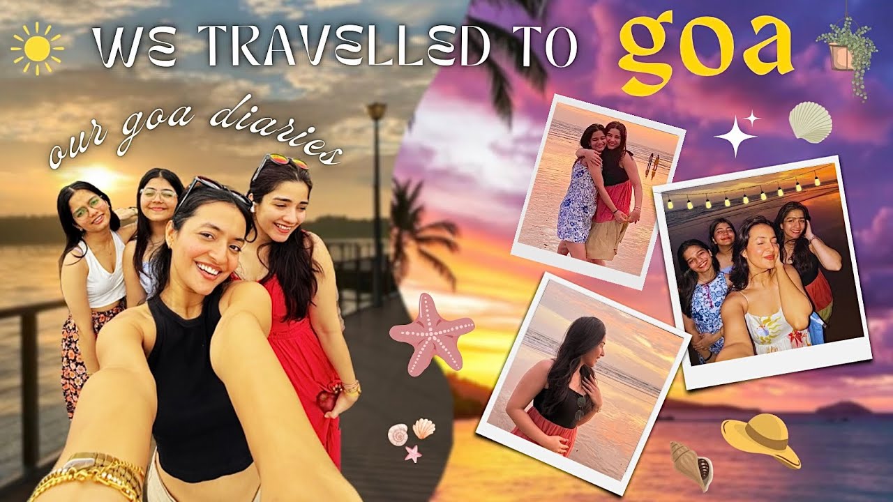 Our *FIRST* sister's trip to GOA😍✨🐟 |Akancha Sharma|.          