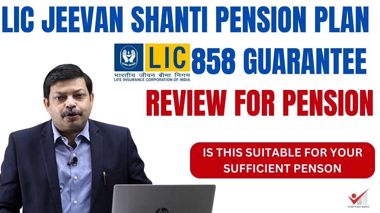 Jeevan Shanti Pension Plan LIC Review | Is Jeevan Shanti 858 Annuity Good For Your Retirement Income
