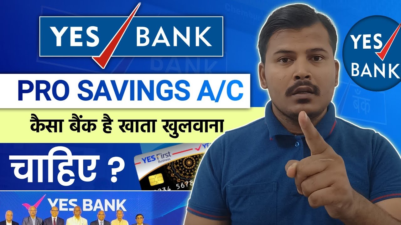 Yes Bank Pro ( Regular ) Savings Account Charges & features 2025 | yes kaisa bank hai
