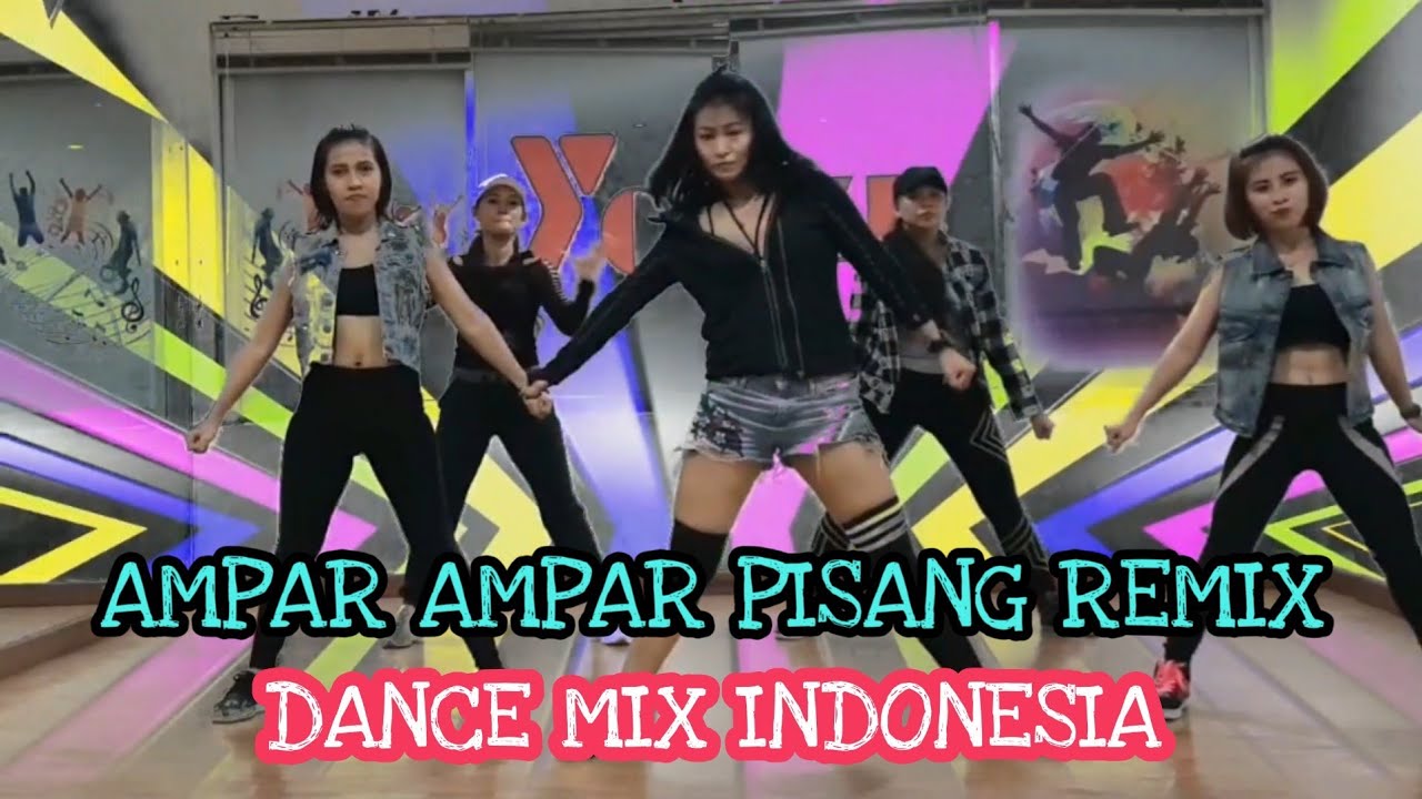 Ampar-Ampar Pisang Remix Dance Mix Indonesia Musik