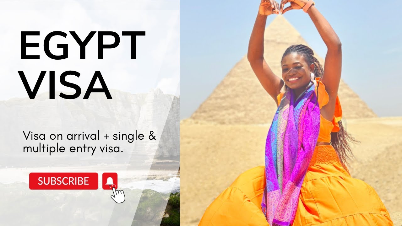 HOW TO GET THE EGYPT SINGLE, MULTIPLE AND VISA ON ARRIVAL
