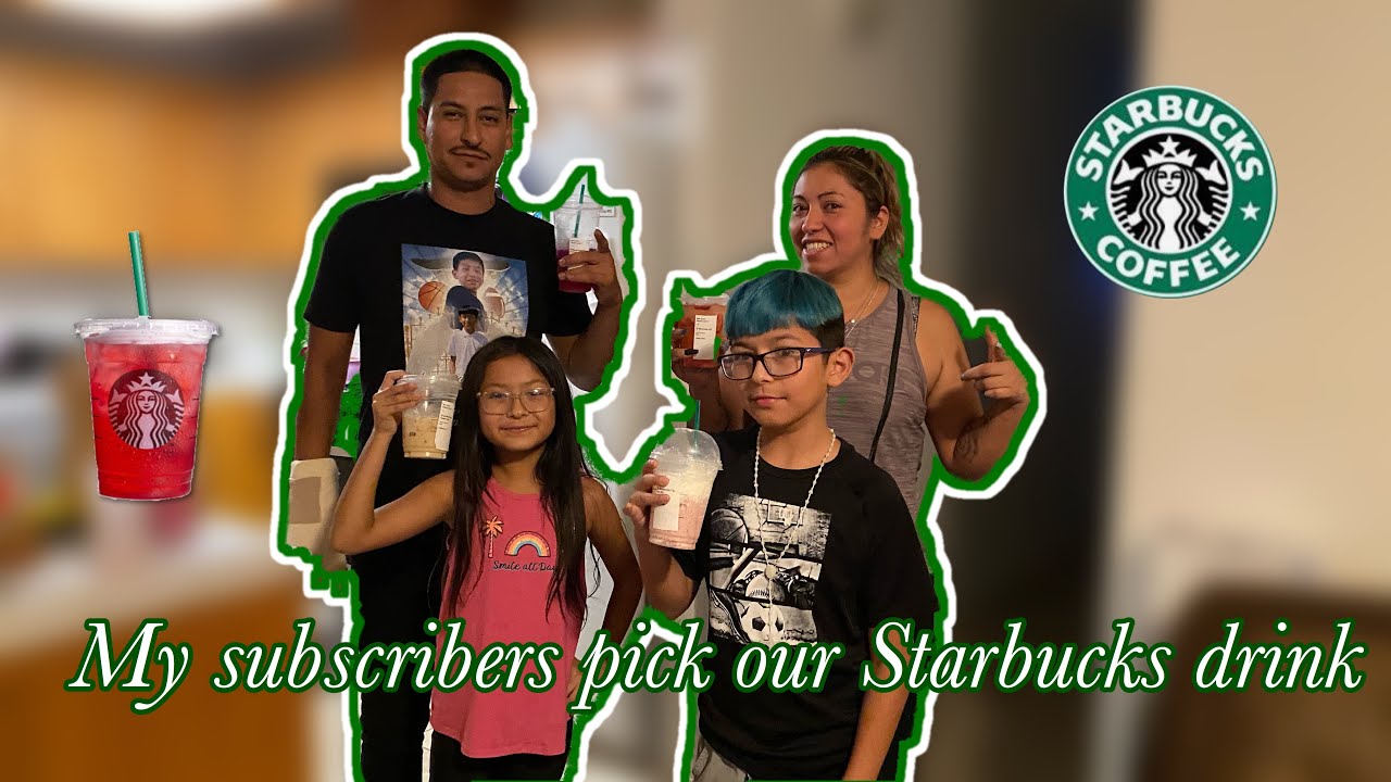 MY SUBSCRIBERS PICK OUR STARBUCKS DRINK (drinks where good ) fun thing to do