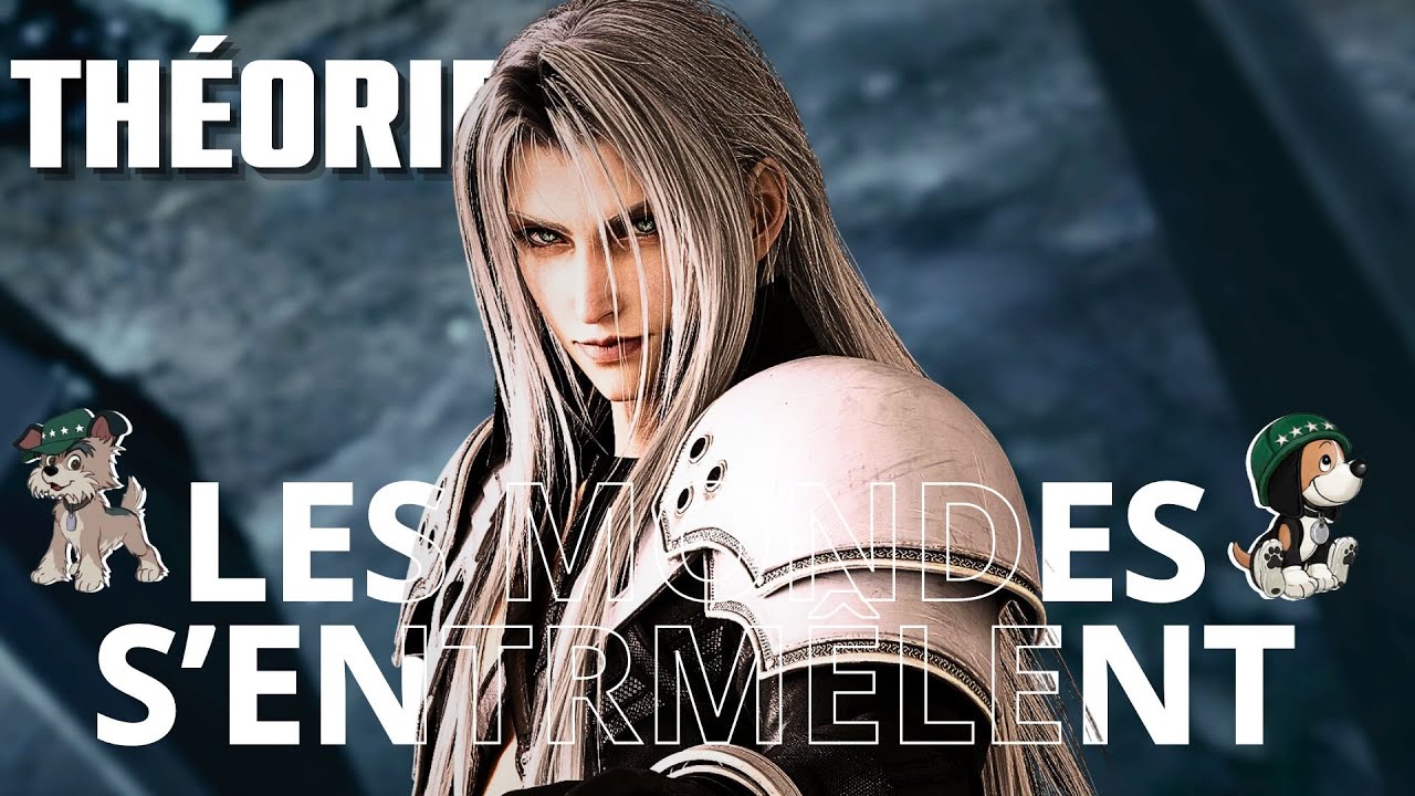 THÉORIE | FINAL FANTASY VII REBIRTH : QUAND LES MONDES S'ENTREMÊLENT.