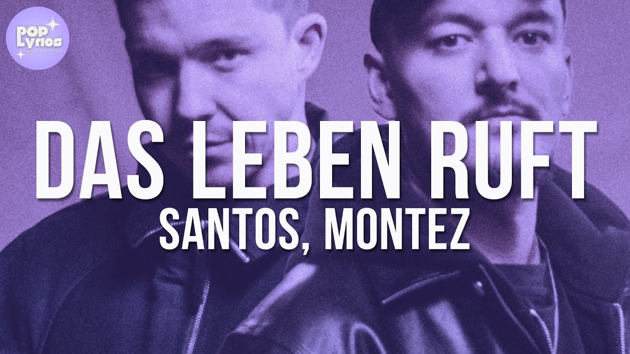 SANTOS, Montez - Das Leben ruft (Lyric Video)