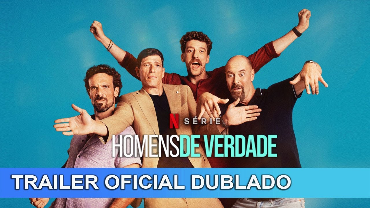Homens de Verdade 2025 Trailer Oficial Dublado