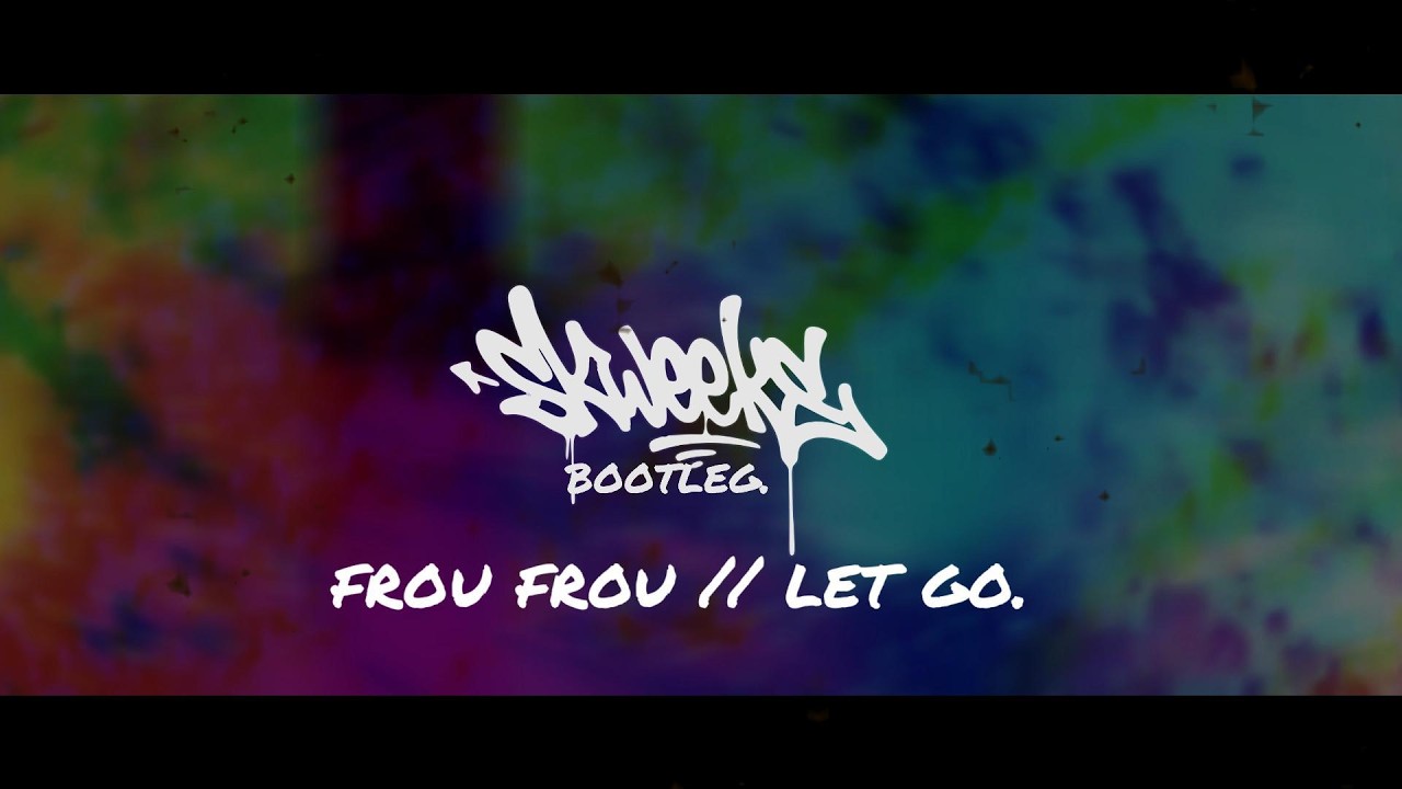 Frou Frou - Let Go. (Skweeks UKG Bootleg) [Lyric Video]
