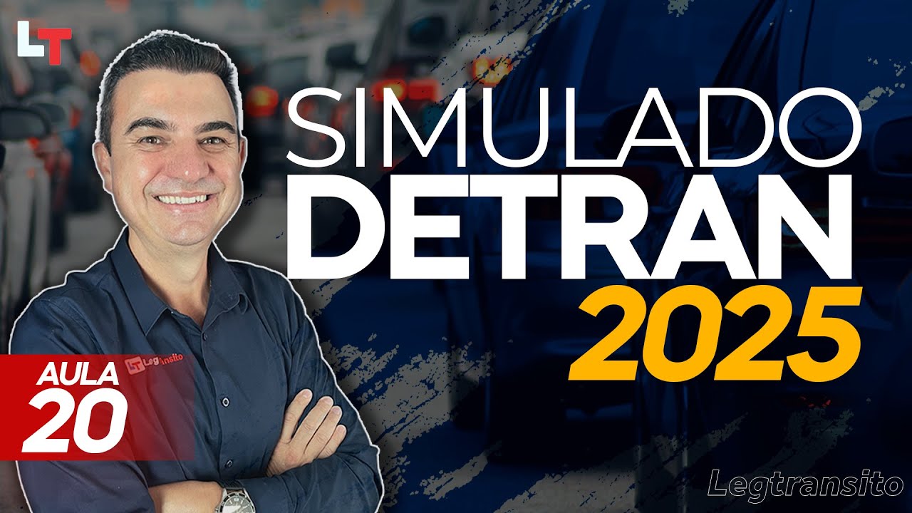 SIMULADO DETRAN QUEST&Otilde;ES 2025 - AULA 20 #SimuladoLegTransito2025 #Detran2025