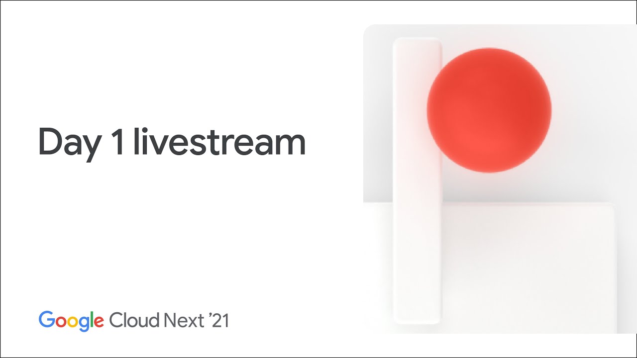Google Cloud Next&mdash;Day 1 livestream