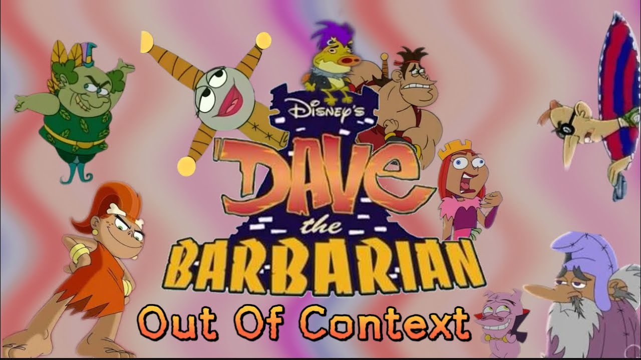 Dave The Barbarian (Out of Context)