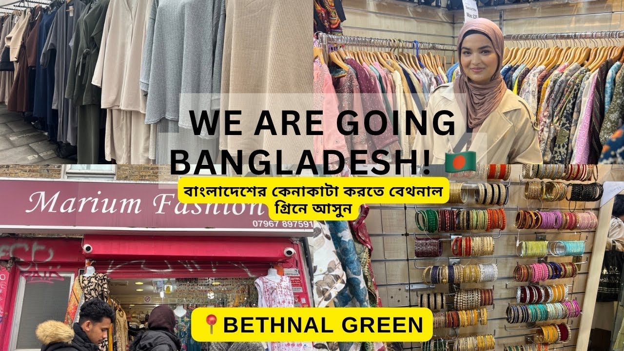 We are going Bangladesh! Come shop with us in Bethnal Green , Salwaar Kameez, Groceries ,Bangladeshi