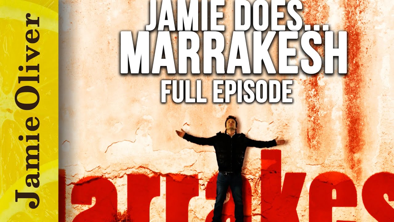 Jamie Does... Marrakesh | Full Episode | Jamie Oliver