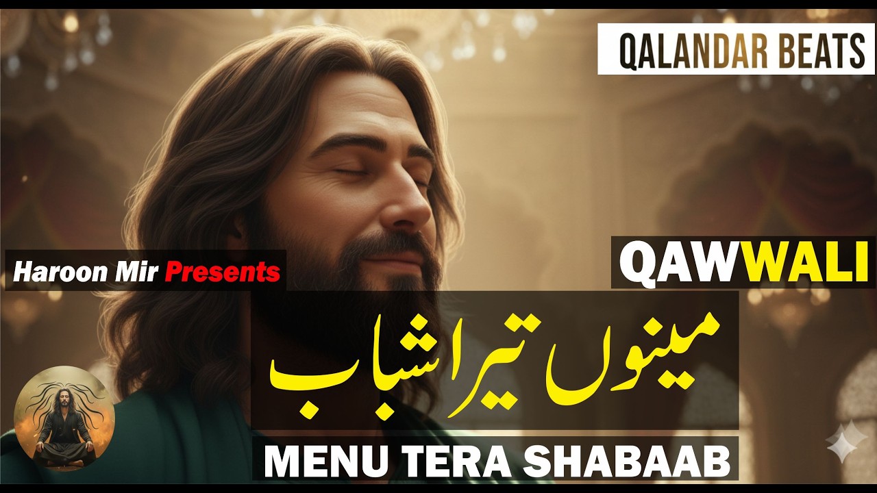 menu tera shabaab | New Qawwali | Sufi Song | Qawwali Status