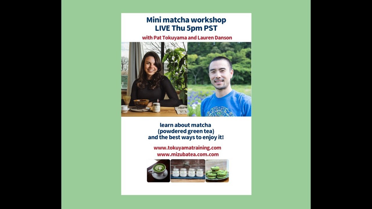 LIVE training - Mini matcha workshop with Mizuba Matcha Tea 🍵