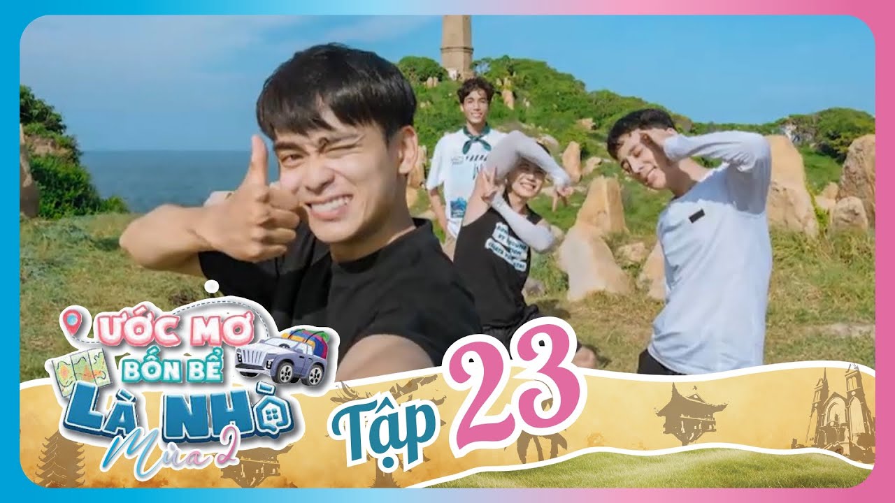 Ước Mơ Bốn Bể Là Nhà 2 | TẬP 23 (30/5/2025)