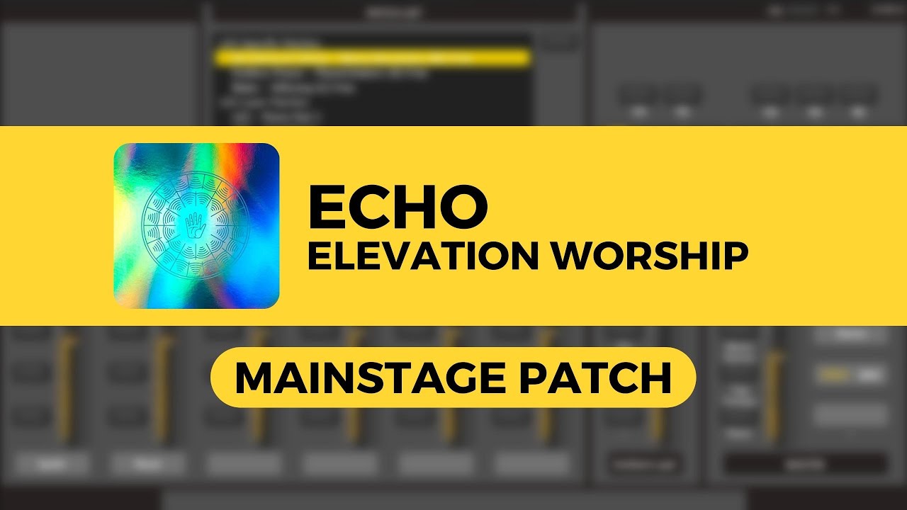 Echo - Elevation Worship - Mainstage Patch 🎹