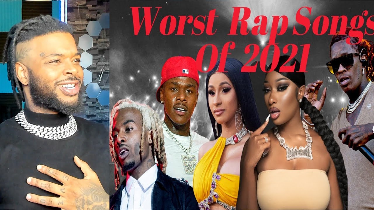 Top 100 - Worst Rap Songs of 2021