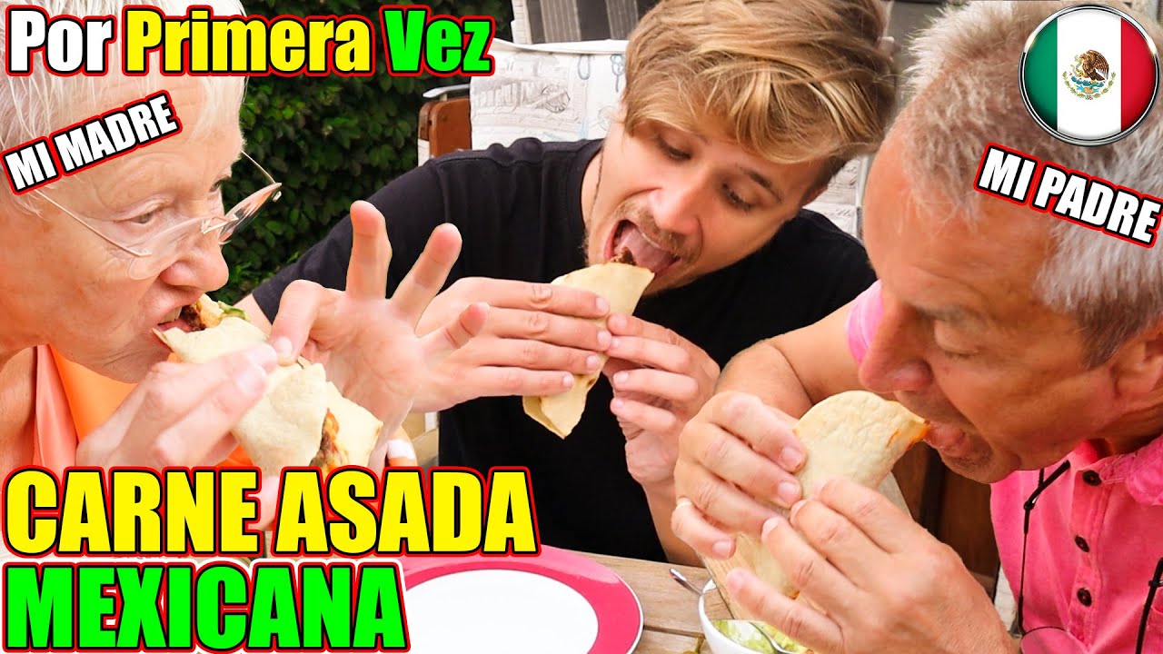 Mis PAP&Aacute;S Alemanes prueban Carne Asada MEXICANA (Primera Vez) @XoqueKultural @WeroWeroTV  🇲🇽 M&eacute;xico