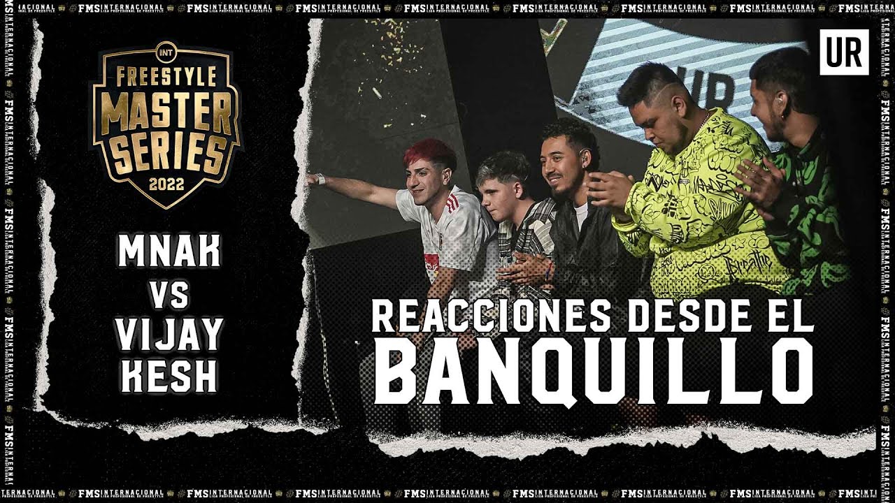 MNAK VS VIJAY KESH | Desde el banquillo | #FMSINTERNACIONAL 2022 J2 CDMX I Urban Roosters