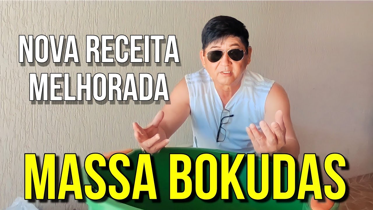 MASSA BOKUDAS MELHORADA!!