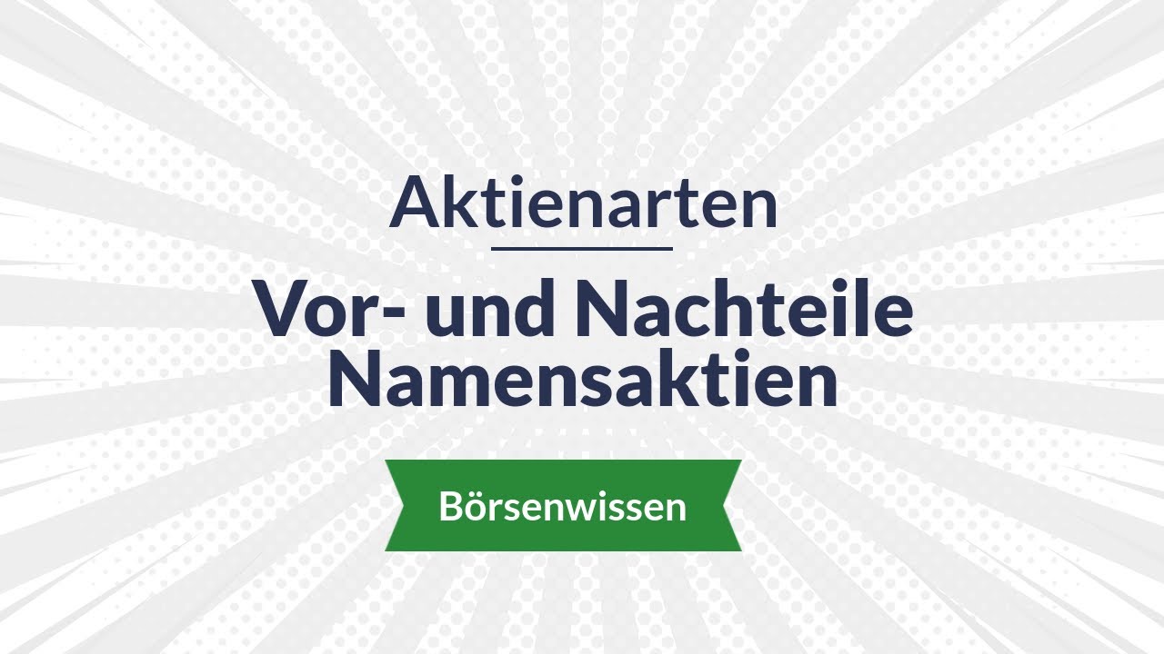 Was sind die Vor- & Nachteile einer vinkulierten Namensaktie? [Börse erklärt]