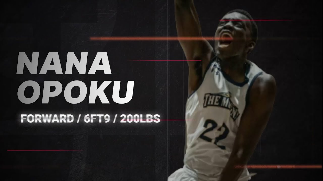 2022 VANTAGE BREAKDOWN - SHOT STOPPER - Nana Opoku  6'9  205lbs