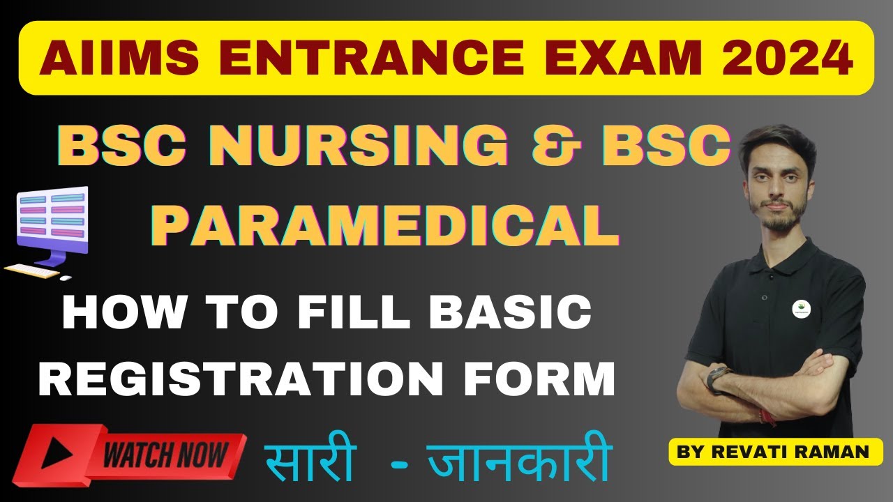 How to fill Basic Registration form for AIIMS BSC Nursing & BSC Paramedical Exam 2024