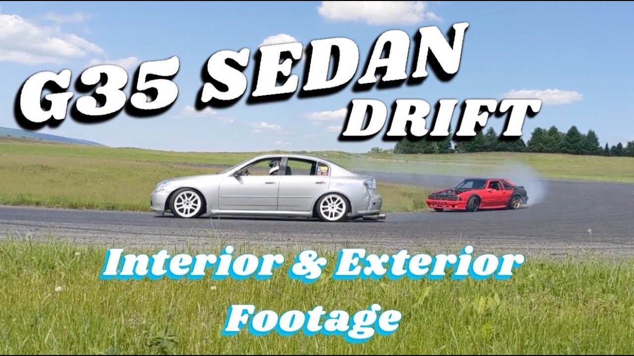 Infiniti G35 Sedan Drifting (Inside & Outside Footage)