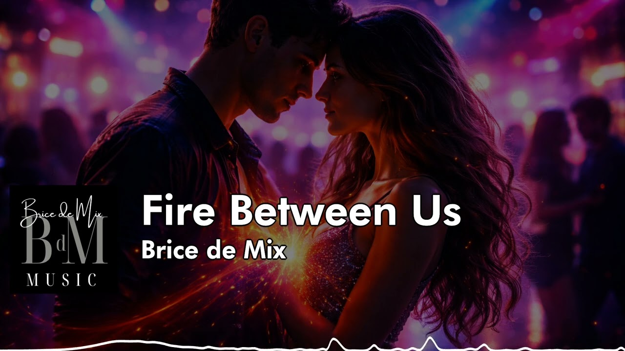 Brice de Mix - Fire Between Us