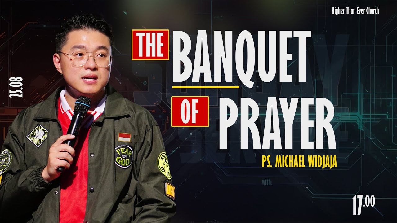 Evening Service with Ps. Michael Widjaja - The Banquet Of Prayer