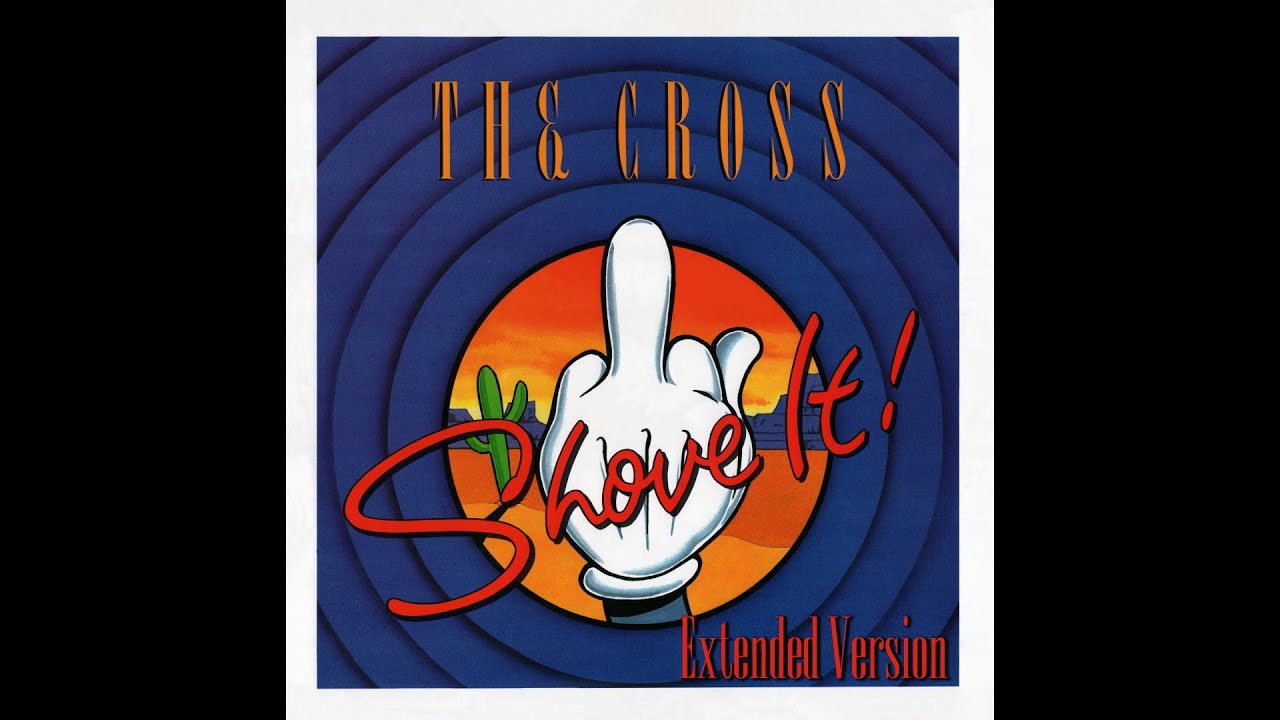 The Cross - Shove It (Extended Version)