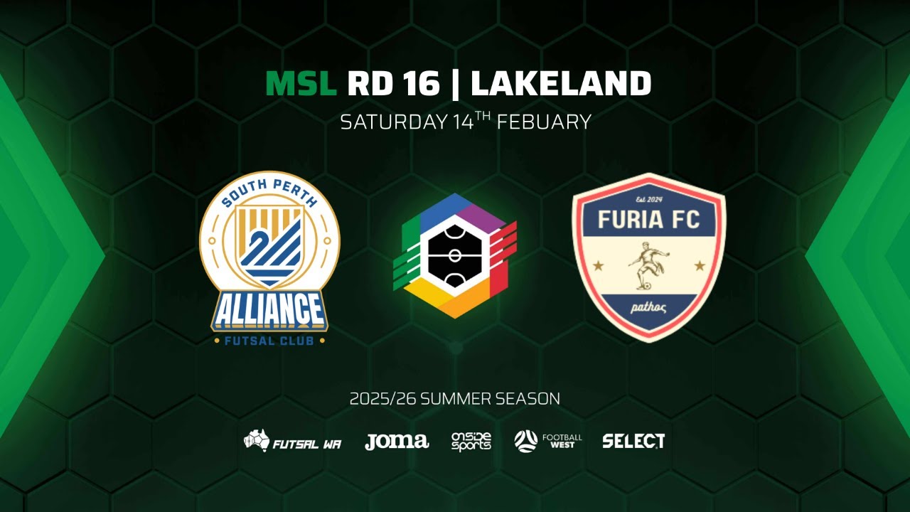 R16 | MSL: South Perth Alliance FC vs Furia Futsal Club