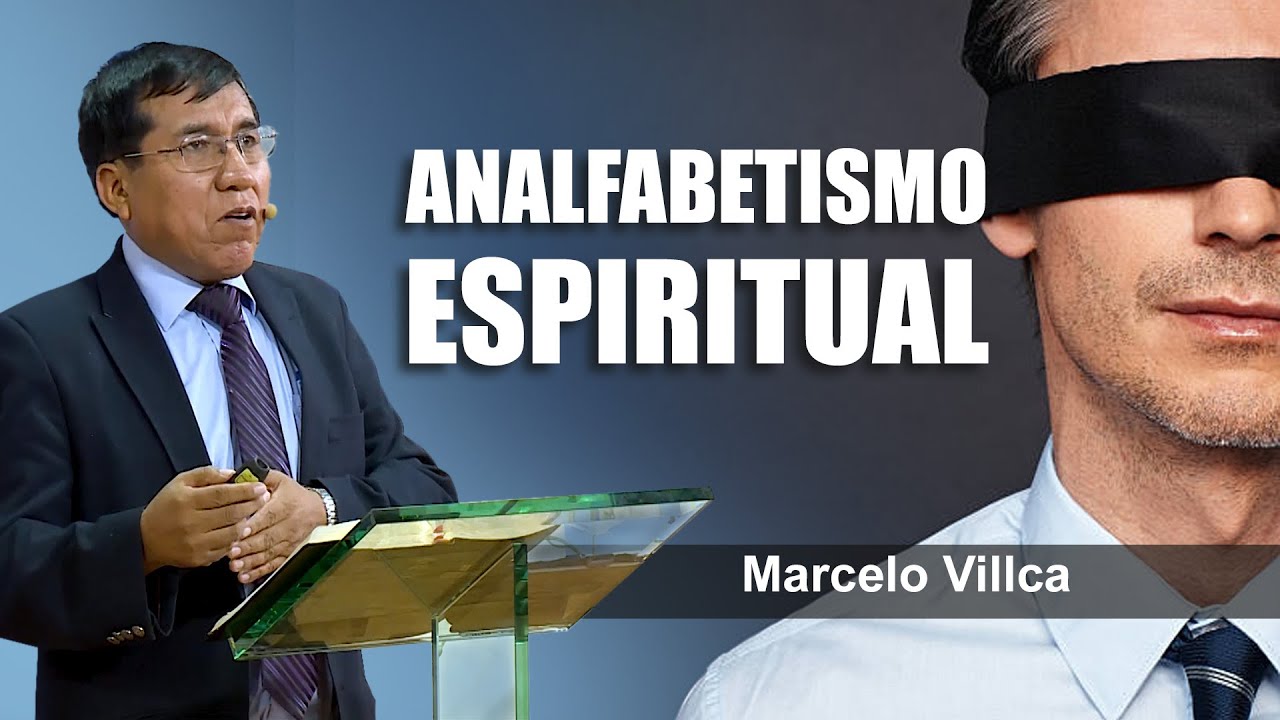 Marcelo Villca - Analfabetismo Espiritual