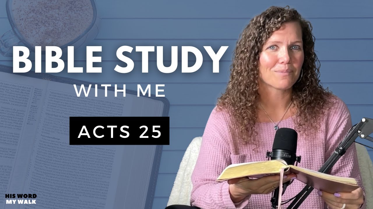Acts 25 | Paul Finally Appeals To Caesar! Why? [Bible Study WITH Me]
