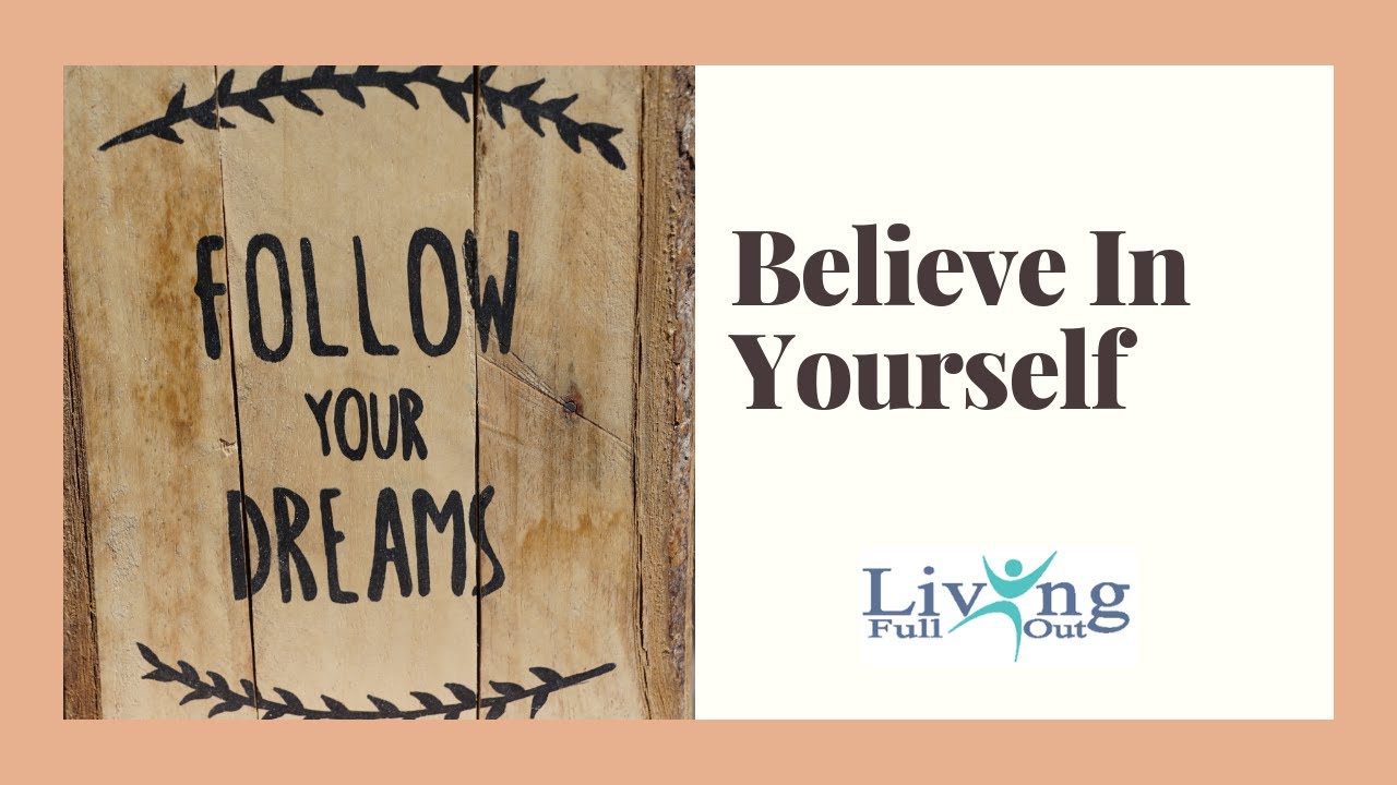 Believe in Yourself
