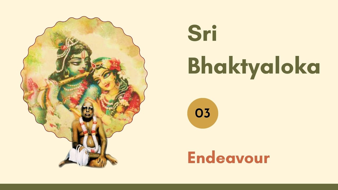 03. Sri Bhaktyaloka | Endeavour