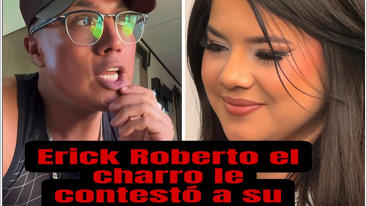 ￼ Eric, Roberto, el charro acusa a su ex Mayra Alejandra de hacerse la víctima