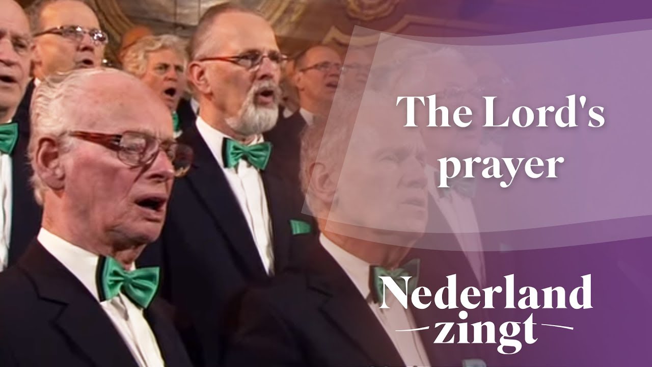 Nederland Zingt: The Lord's prayer