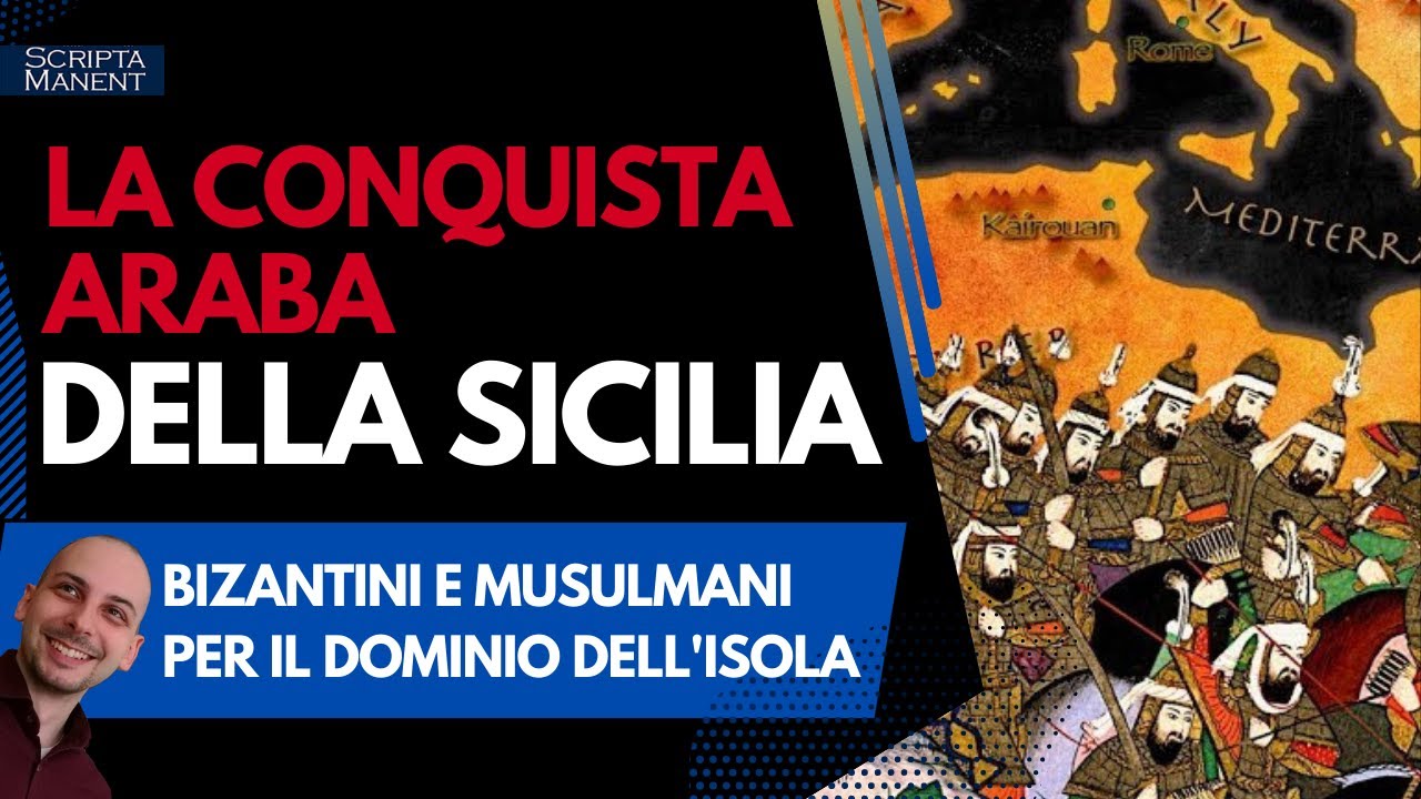 La conquista araba della Sicilia. I musulmani invadono l'isola