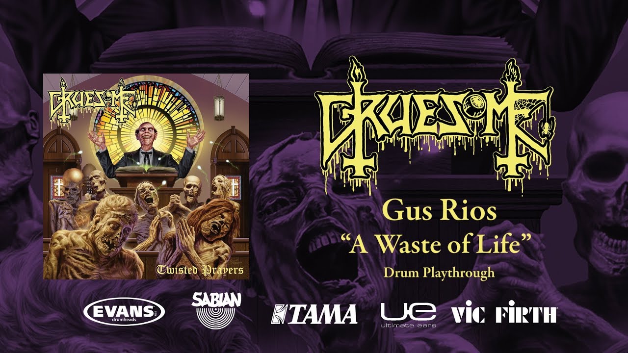 GRUESOME - A Waste of Life (Drum Playthrough with Gus Rios)