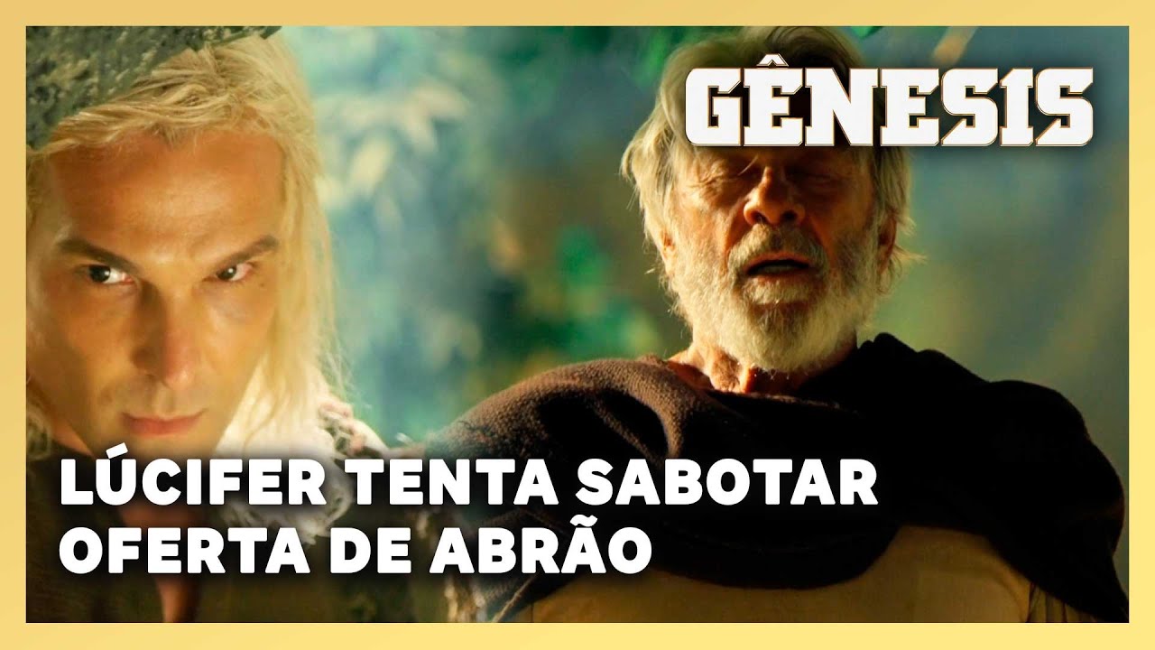 NOVELA GÊNESIS: Lúcifer tenta sabotar oferta de Abrão para Deus